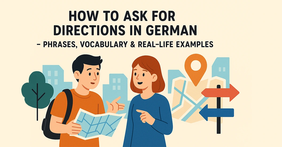 How to Ask for Directions in German – Key Phrases & Examples