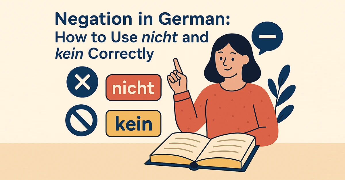 Negation in German: How to Use nicht and kein Correctly