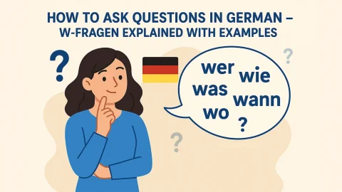 How to Ask Questions in German – W-Fragen Explained with Examples