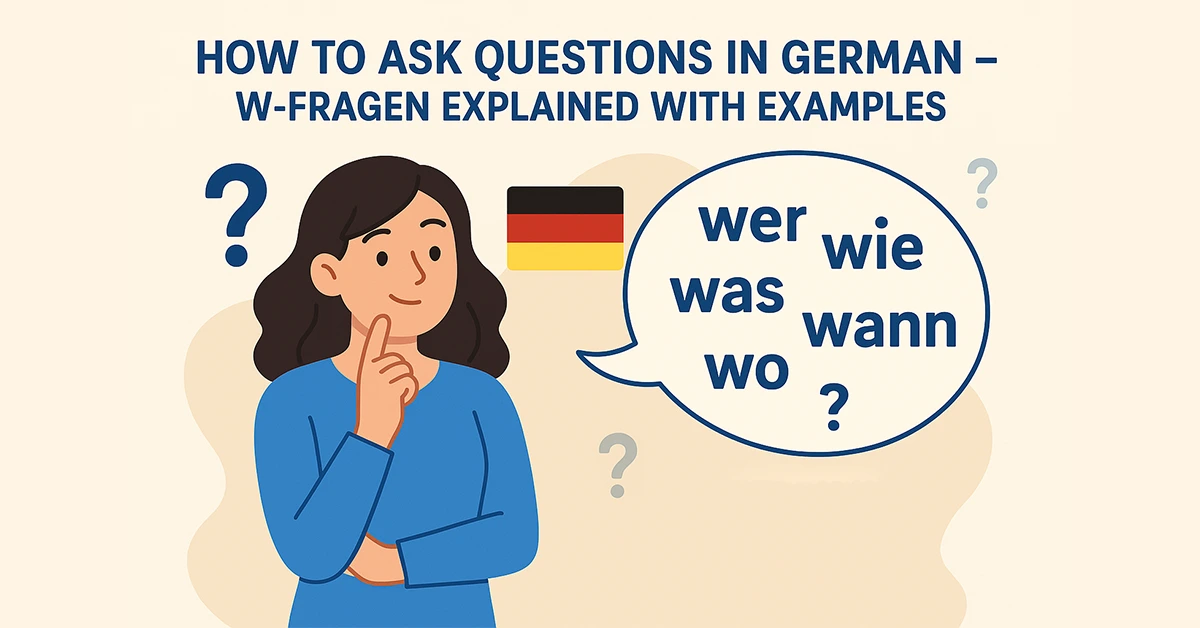 Flat vector illustration of a German learner thinking, with a speech bubble showing question words like "wer", "was", "wo", "wann", "wie" and a German flag – educational graphic for W-Fragen in German.