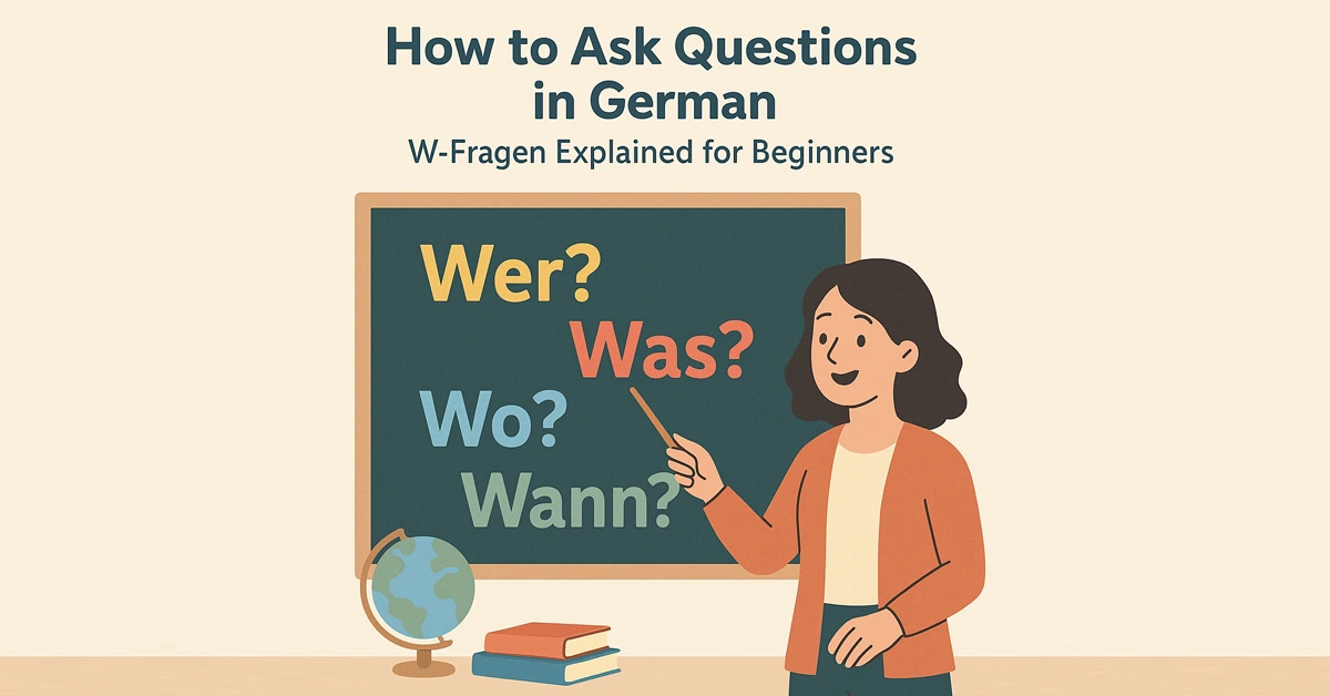 Ask Questions in German – W-Fragen Guide + Free PDF